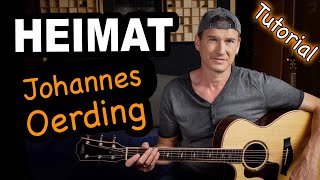 HEIMAT (Johannes Oerding) Gitarren Tutorial - Fingerstyle &amp; Strumming