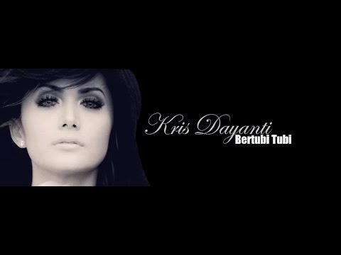 Kris Dayanti "Bertubi Tubi" (With Lyrics)