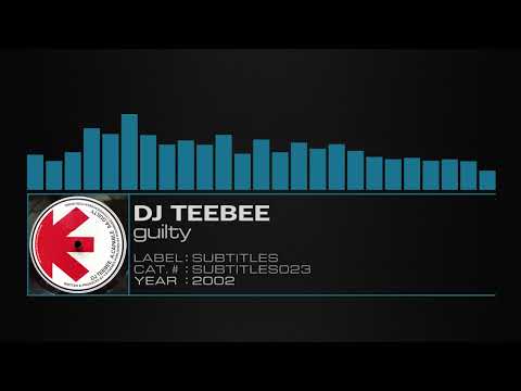 DJ Teebee – Guilty