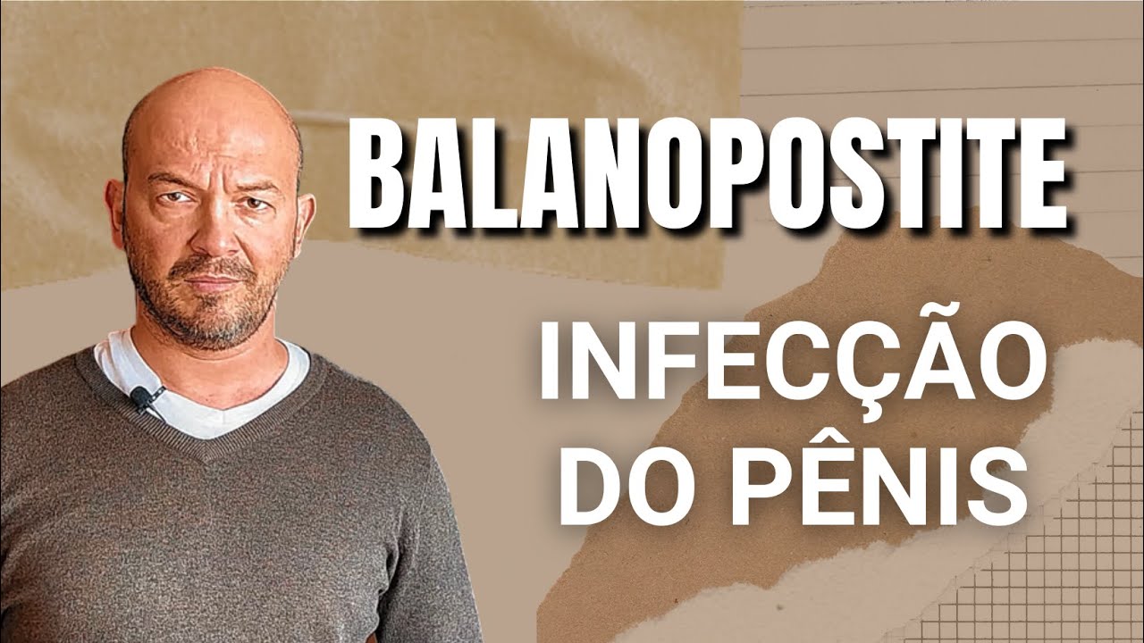 BALANOPÓSTITE - Infecção do P3nis | Dr. Charles Ramos - Uropediatra CRM/PR 38543 - RQE 25960