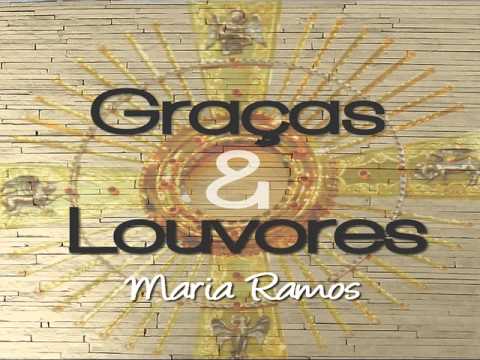 Te Louvo Meu Senhor - Maria Ramos