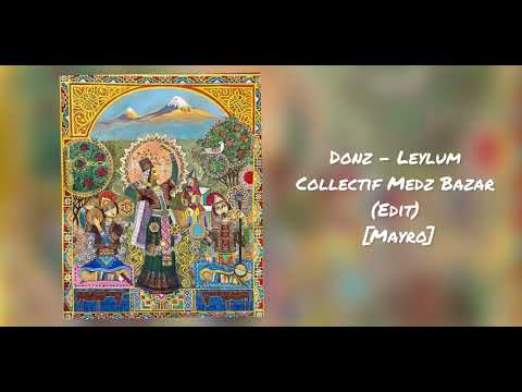 DJ Donz - Leylum (Mayro) feat. Sevana Tchak / Collectif Medz Bazar