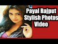 Payal Rajput Stylish Photos Video Sanjit Videos