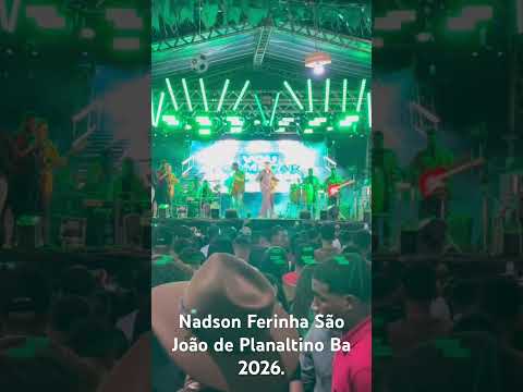 Nadson Ferinha no São João de Planaltino Bahia 2026.