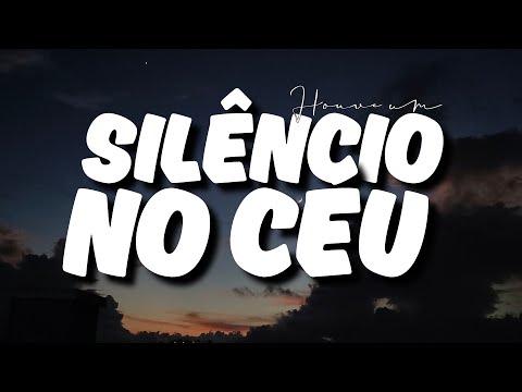 Hino avulso - Houve um silêncio no céu - Isaac Nascimento