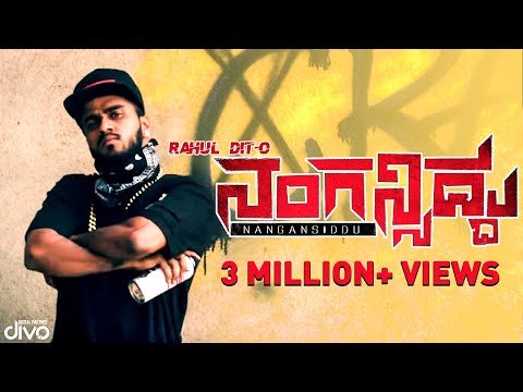 Rahul Dit-o | Nangansiddu | New Kannada Rap | Dj Lethal A