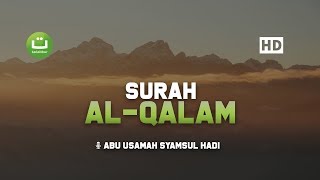 Download lagu [29:68] Surah Al Qalam - Abu Usamah Syamsul Hadi | Tadabbur Daily mp3
