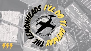 Un finde libre 004 - I&#39;ll do it anyway (The Lemonheads cover)