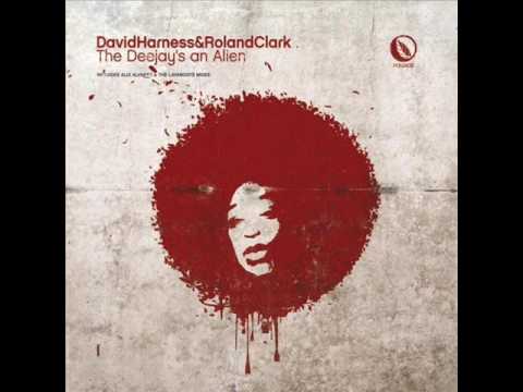 David Harness & Roland Clark - The Deejay's An Alien (The Layabouts Remix)