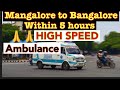 Mangalore To Bangalore Ambulance Driving With In 5 Hours Shorts