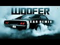 WOOFER DR ZEUS SNOOP DOGG NARGISH DJ MISSYK CAR REMIX AODC