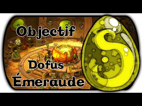 comment avoir le dofus emeraude