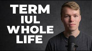 Term vs IUL vs Whole Life: The Ugly Truth