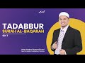 Tadabbur Surah al-Baqarah (Siri 1)