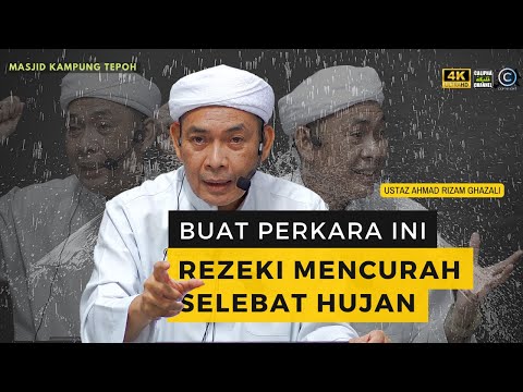 USTAZ AHMAD RIZAM - IKUT CARA INI ALLAH KURNIAKAN REZEKI SELEBAT HUJAN YANG TURUN