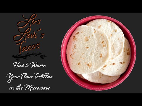 How to Warm Your Flour Tortillas in the Microwave