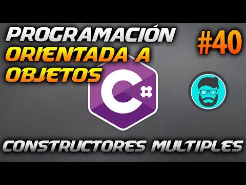 Cómo HACER CONSTRUCTORES MÚLTIPLES POO | Desarrollo en CSharp C 40