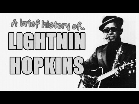 A brief history of LIGHTNIN HOPKINS