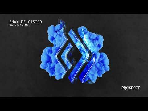Shay de Castro - Watching Me (Original mix)