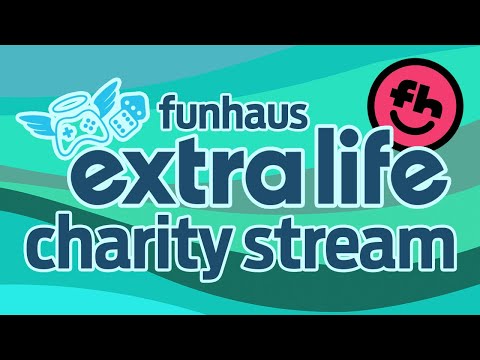 Funhaus Extra Life Charity Stream 2023