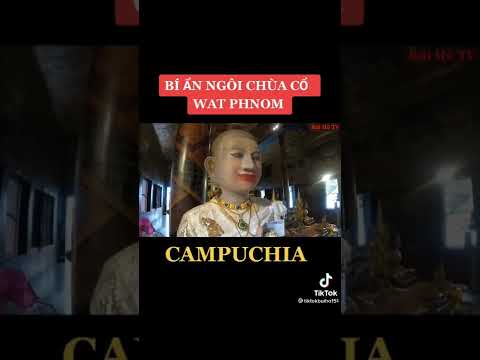 BÍẨN NGÔI CHÙA CỔ WAT PHNOM - CAMPUCHIA 🙏🙏🙏🙏🙏🍀🍀🍀🍀🍀