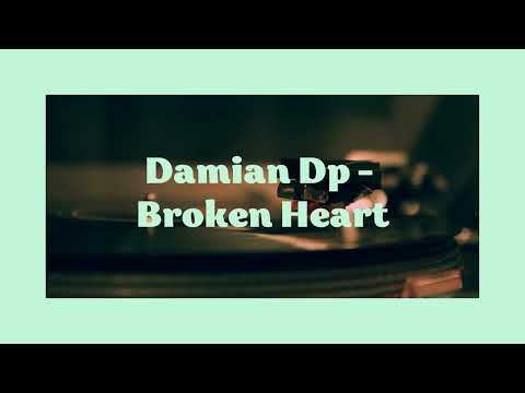 Damian Dp - Broken Heart