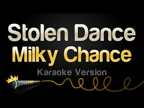 Milky Chance - Stolen Dance (Karaoke Version)