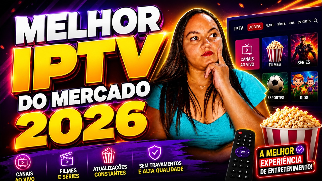 ✅ MELHOR IPTV DO MERCADO 2026: A Mais Completa Para Filmes, Séries e TV Ao Vivo