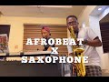 afrobeat with saxophone mixtape BY DJmytymike FT amos blow