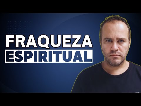 Por que nos sentimos tão fracos na fé ?