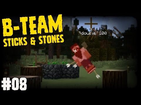 B-Team Sticks & Stones Ep08 - "JAVELIN FIGHT!!!" (TerraFirmaCraft HQM modpack)