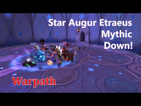 Star Augur Etraeus Mythic - First Kill - Fury Warrior