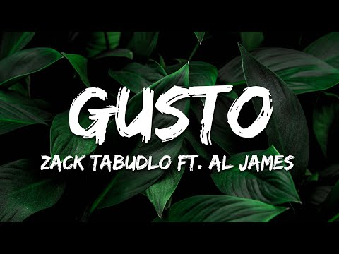 Zack Tabudlo - Gusto ft. Al James (Lyrics)