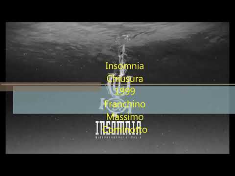 Insomnia Mario Più Massimo Cominotto Franchino chiusura 99