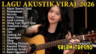Download lagu Lagu Akustik Terbaik Viral 2026 - SALAM TRESNO, NERIMO, MATUR SUWUN GUSTI - Lagu Akustik Jawa 2026 mp3