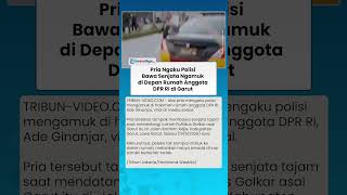 VIRAL Pria Ngaku Polisi Bawa Senjata Ngamuk di Depan Rumah Anggota DPR RI di Garut