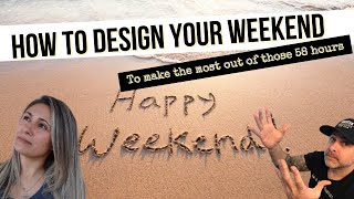 How to Plan a Great Weekend in 2021