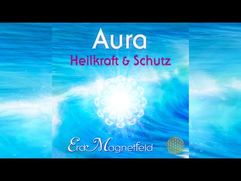 Aura Heilkraft & Schutz
