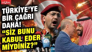 "Kim saldırgan görün! Türk hükümetini..." Yemen'den Türkiye'ye çağrı üstüne çağr