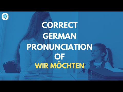 How to pronounce 'wir möchten' (we would like) in German? | German Pronunciation