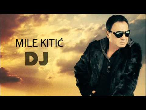 Mile Kitic - DJ - (Audio 2011)