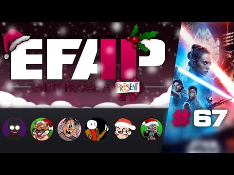 EFAP #67 - Discussing initial Rise of Skywalker takes with JLB, E;R, WeekendWarrior and ChaseFace