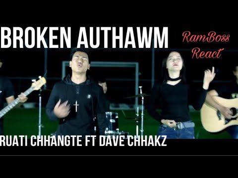Broken Authawm - Ruati Chhangte ft Dave Chhakz ✝️ // RamBoss React