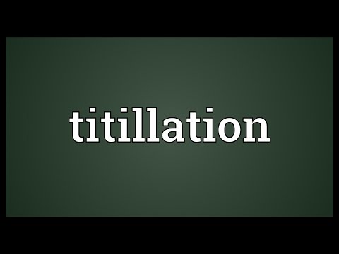 Titillation Meaning