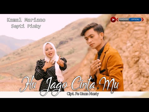 Kamal Mariano feat Septi Pinky - Hu Jago Cinta Mu (Official Music Video)