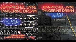 Jean Michel Jarre &amp; Tangerine Dream - Zero Gravity (Album Version)