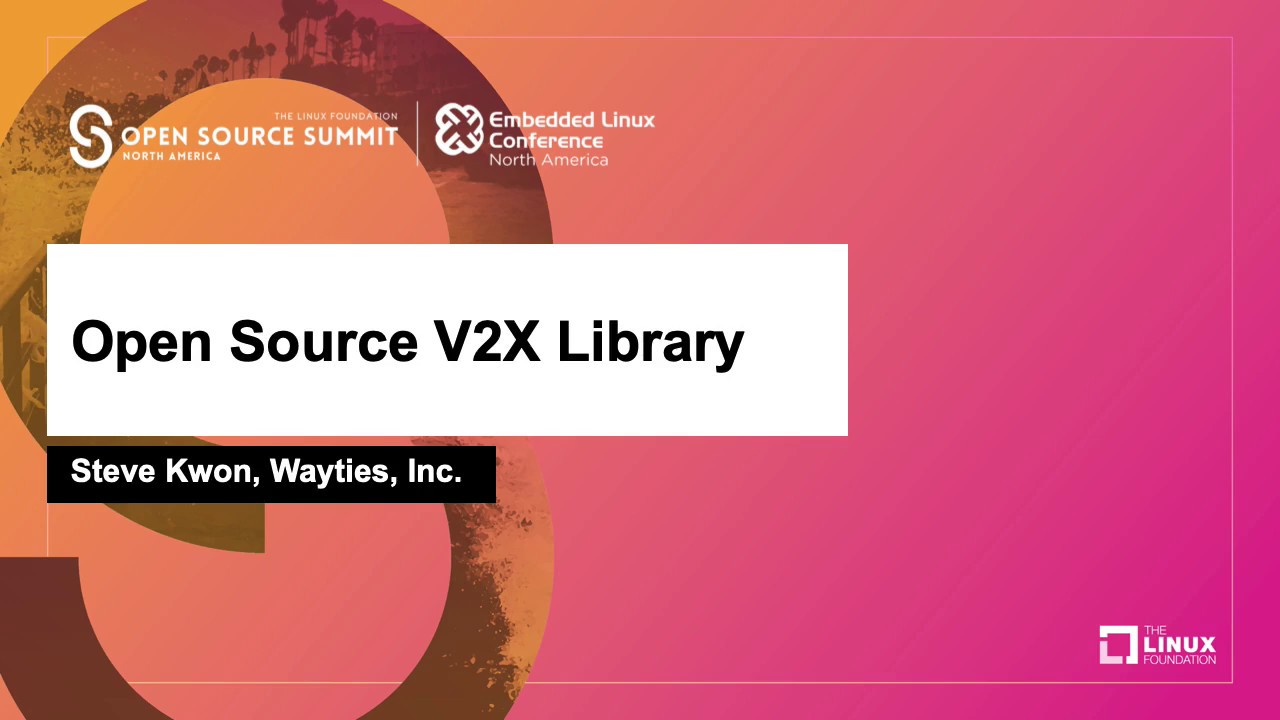 Open Source V2X Library - Steve Kwon, Wayties, Inc.