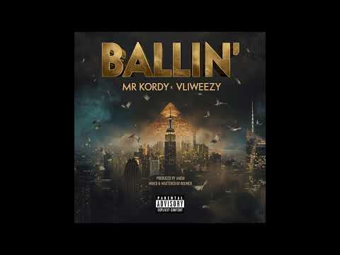Mr. Kordy x Vli Weezy - Ballin' | مستر كردي وعلي ويزي