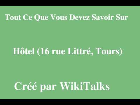 Hôtel 16 rue Littré, Tours