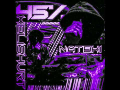 Nateki x Xelishurt "45% - Xelishurt Remix"